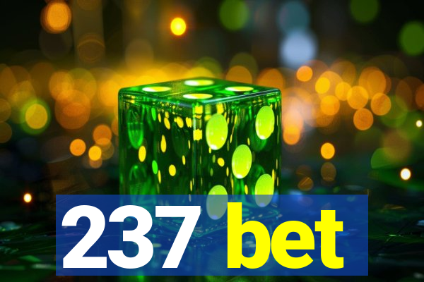 237 bet